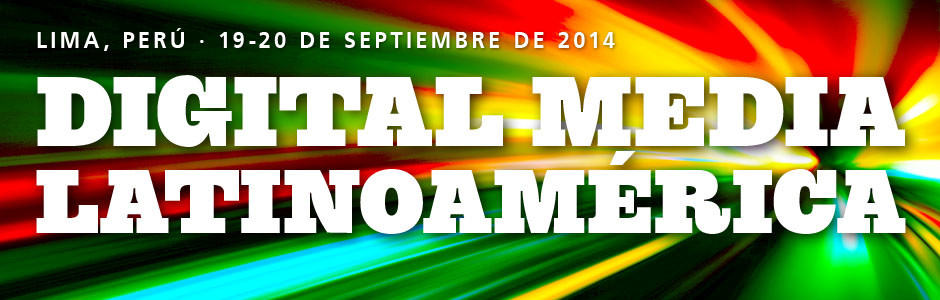 Digital Media Latinoamérica 2014